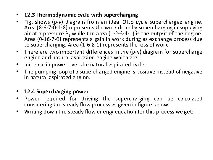  • 12. 3 Thermodynamic cycle with supercharging • Fig. shows (p-v) diagram from