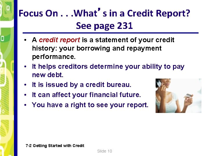 Focus On. . . What’s in a Credit Report? See page 231 • A