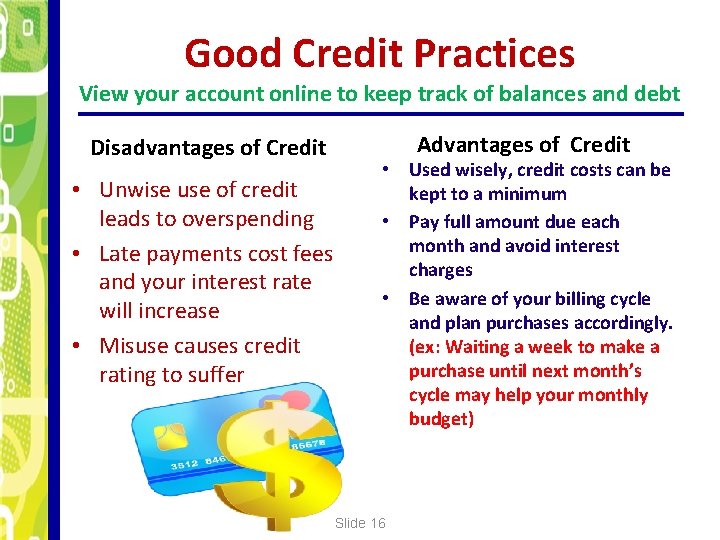 Good Credit Practices View your account online to keep track of balances and debt