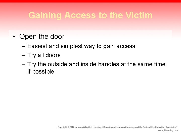 Gaining Access to the Victim • Open the door – Easiest and simplest way