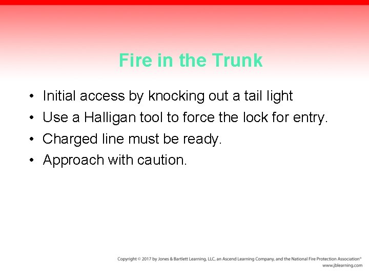 Fire in the Trunk • • Initial access by knocking out a tail light