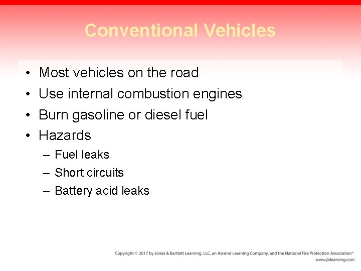 Conventional Vehicles • • Most vehicles on the road Use internal combustion engines Burn