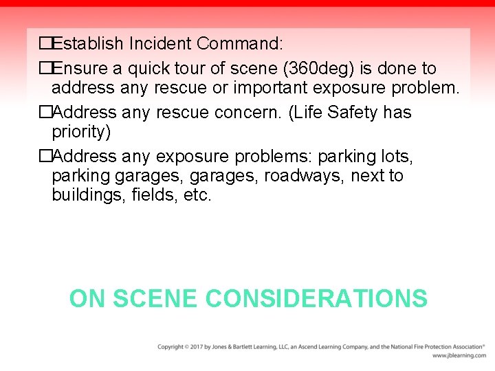 �Establish Incident Command: �Ensure a quick tour of scene (360 deg) is done to