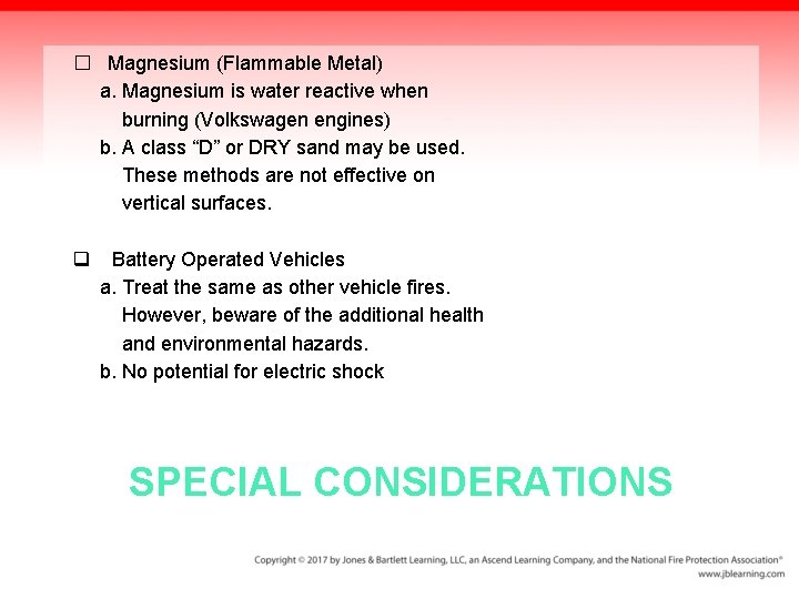 � Magnesium (Flammable Metal) a. Magnesium is water reactive when burning (Volkswagen engines) b.