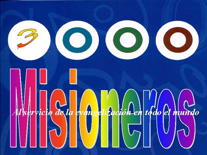 Al servicio de la evangelización en todo el mundo 