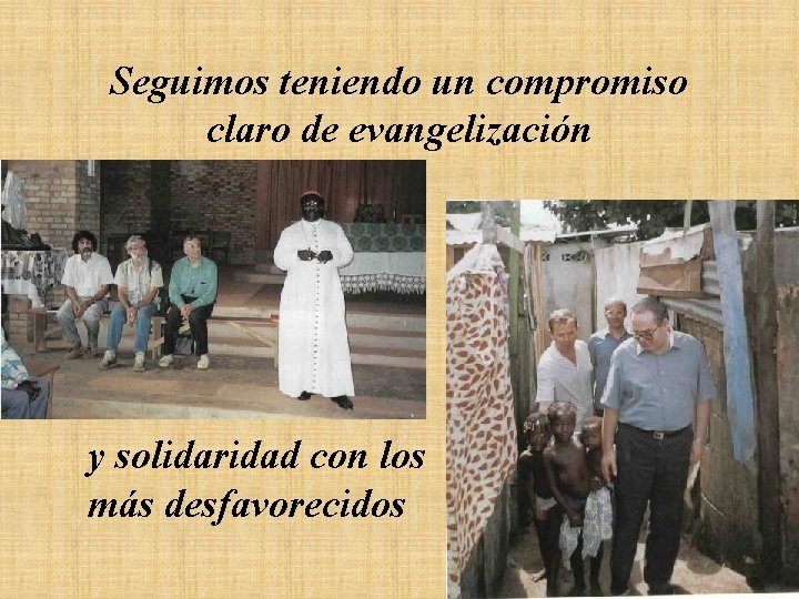 Seguimos teniendo un compromiso claro de evangelización y solidaridad con los más desfavorecidos 