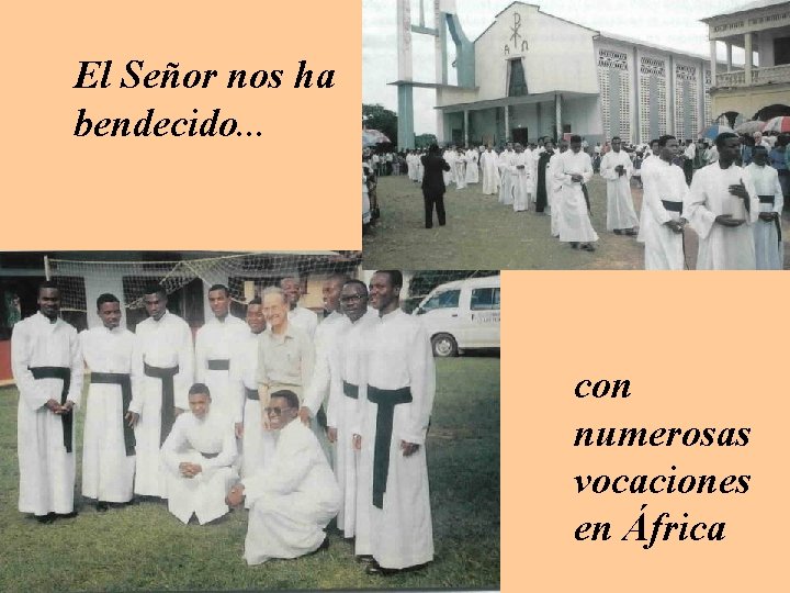 El Señor nos ha bendecido. . . con numerosas vocaciones en África 