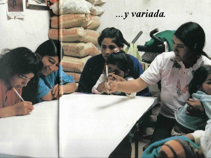 . . . y variada. 