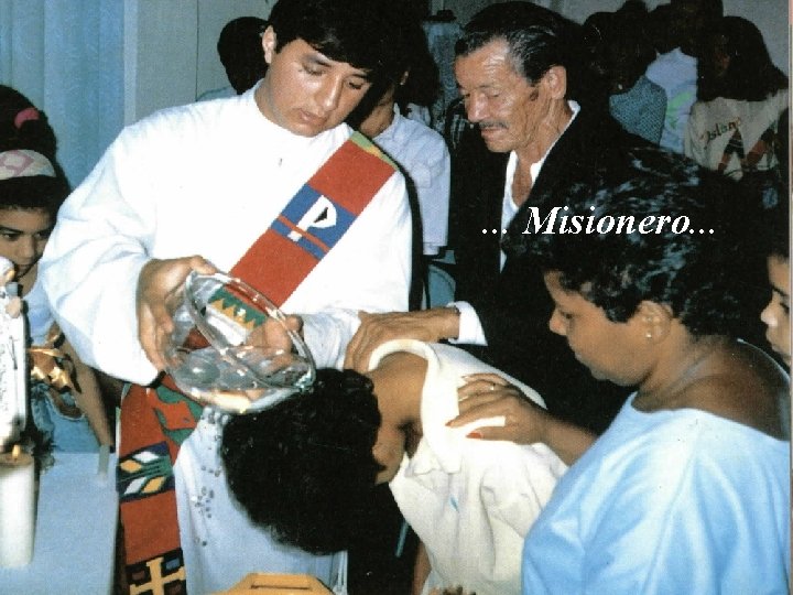 . . . Misionero. . . 