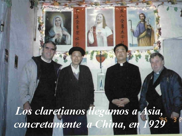 Los claretianos llegamos a Asia, concretamente a China, en 1929 