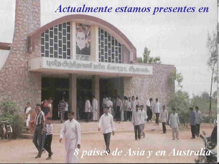 Actualmente estamos presentes en 8 países de Asia y en Australia 