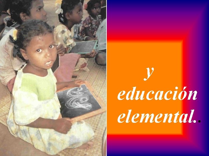 y educación elemental. . 