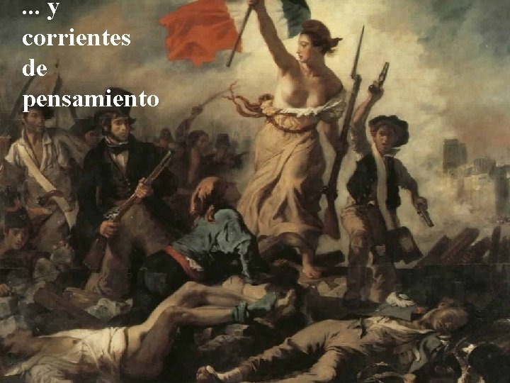 . . . y corrientes de pensamiento 
