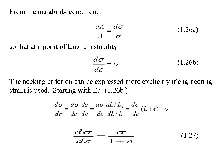 From the instability condition, (1. 26 a) so that at a point of tensile