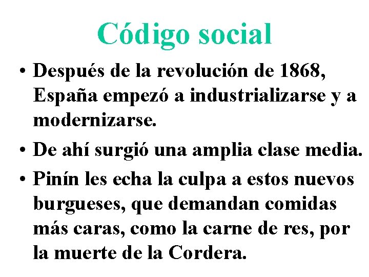 Código social • Después de la revolución de 1868, España empezó a industrializarse y