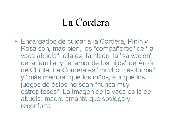 La Cordera • Encargados de cuidar a la Cordera, Pinín y Rosa son, más