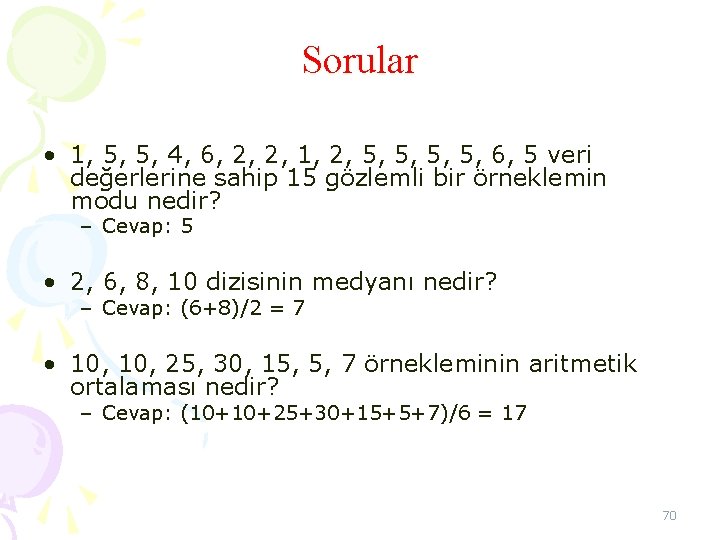 Sorular • 1, 5, 5, 4, 6, 2, 2, 1, 2, 5, 5, 6, Sorular • 1, 5, 5, 4, 6, 2, 2, 1, 2, 5, 5, 6,