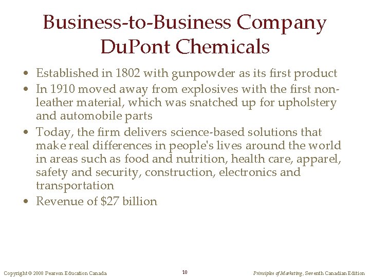 Business-to-Business Company Du. Pont Chemicals • Established in 1802 with gunpowder as its first