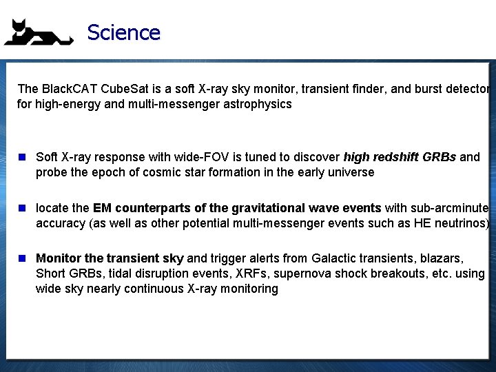 Science The Black. CAT Cube. Sat is a soft X-ray sky monitor, transient finder,