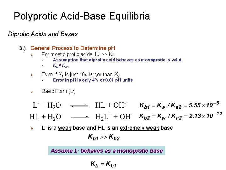 Polyprotic Acid-Base Equilibria Diprotic Acids and Bases 3. ) General Process to Determine p.