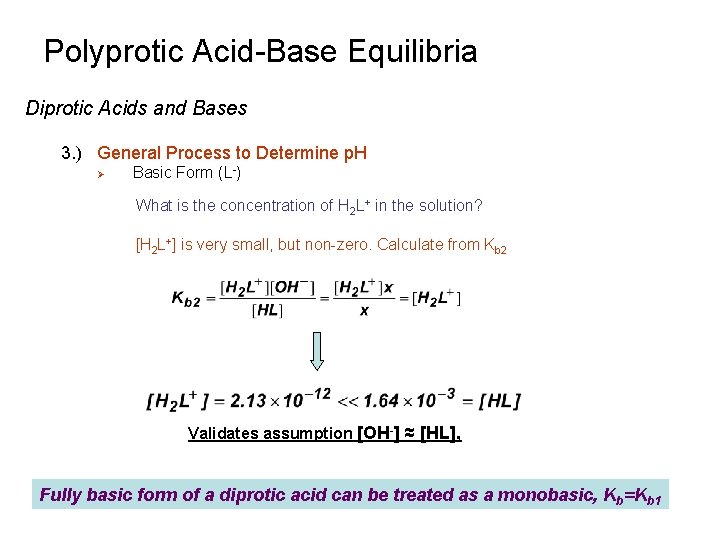 Polyprotic Acid-Base Equilibria Diprotic Acids and Bases 3. ) General Process to Determine p.