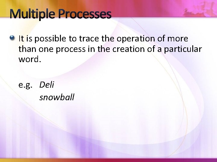 Multiple Processes It is possible to trace the operation of more than one process