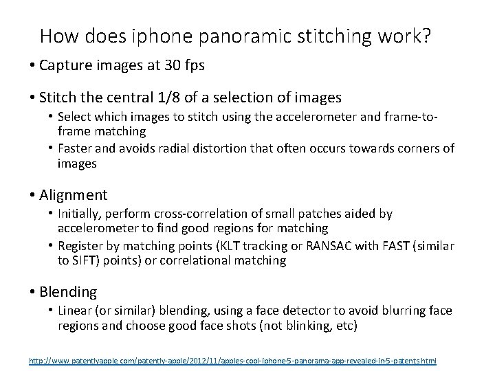 How does iphone panoramic stitching work? • Capture images at 30 fps • Stitch