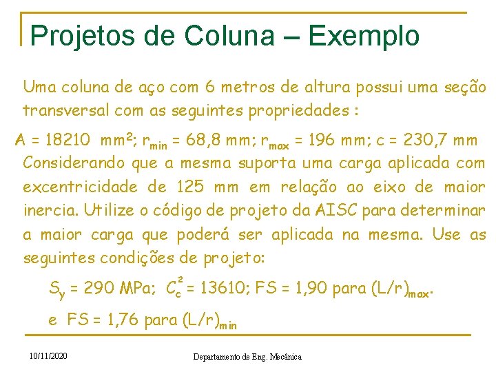 Projetos de Coluna – Exemplo Uma coluna de aço com 6 metros de altura