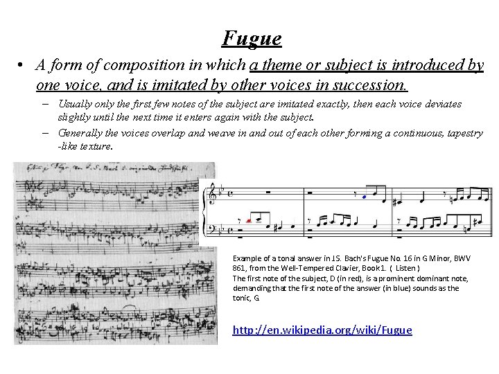 Fugue • A form of composition in which a theme or subject is introduced