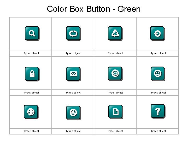 Color Box Button - Green Type : object Type : object Type : object