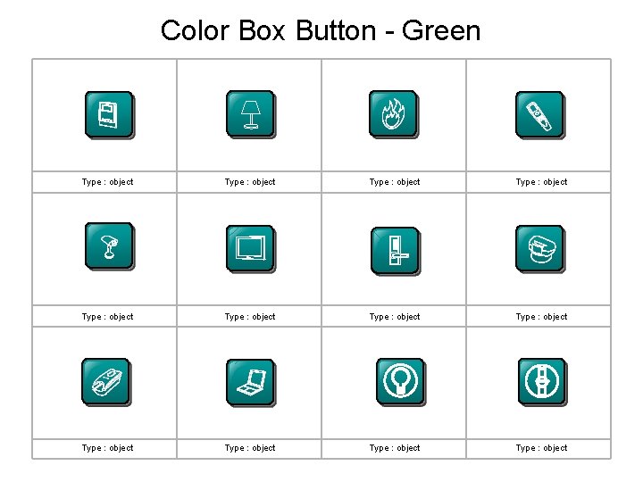 Color Box Button - Green Type : object Type : object Type : object