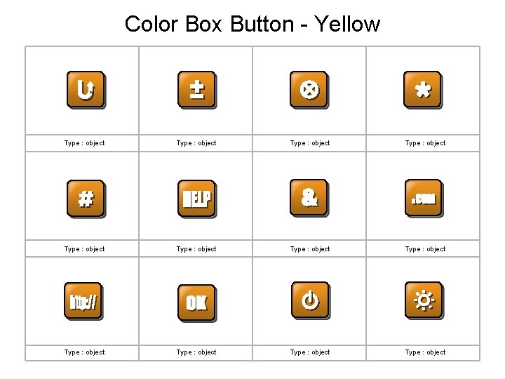 Color Box Button - Yellow Type : object Type : object Type : object