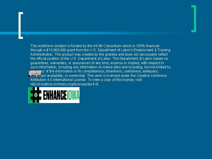 This workforce solution is funded by the IHUM Consortium which is 100% financed through