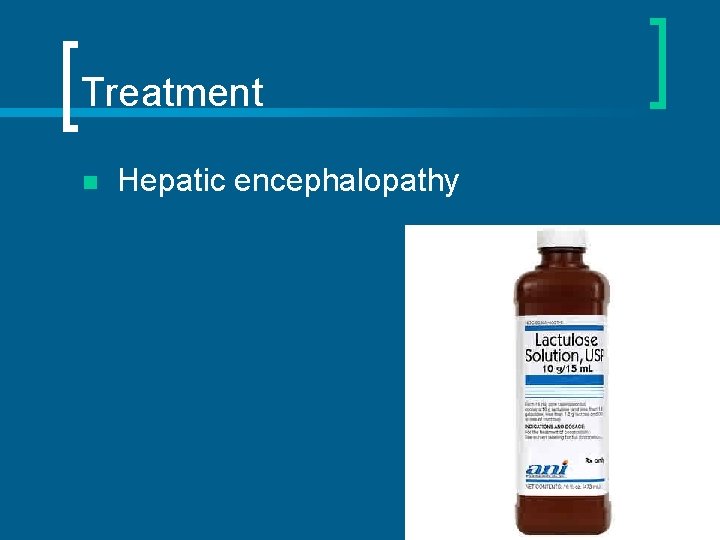 Treatment n Hepatic encephalopathy 