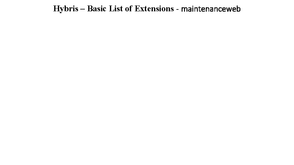 Hybris – Basic List of Extensions - maintenanceweb 
