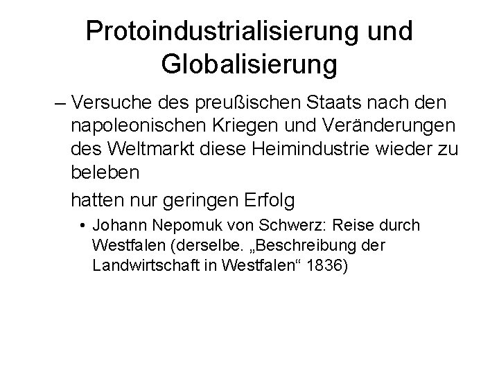 Protoindustrialisierung und Globalisierung – Versuche des preußischen Staats nach den napoleonischen Kriegen und Veränderungen