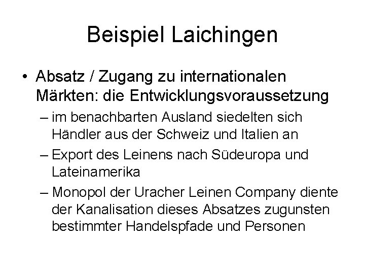 Beispiel Laichingen • Absatz / Zugang zu internationalen Märkten: die Entwicklungsvoraussetzung – im benachbarten