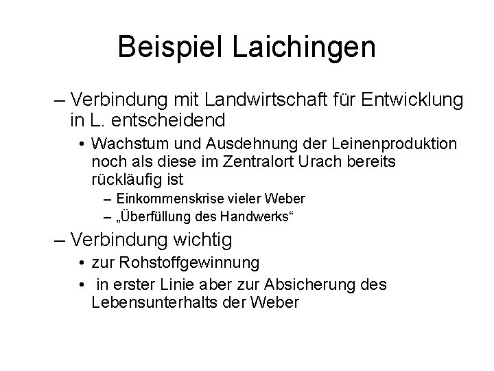 Beispiel Laichingen – Verbindung mit Landwirtschaft für Entwicklung in L. entscheidend • Wachstum und