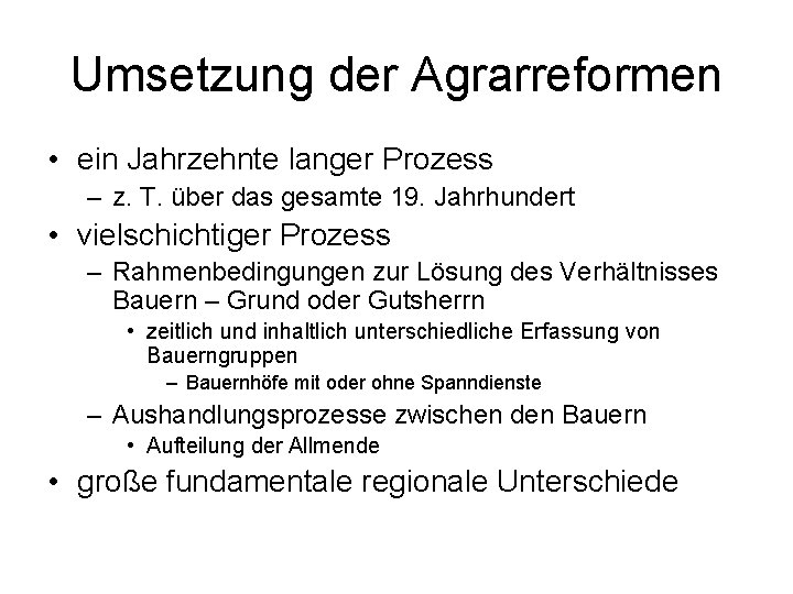 Umsetzung der Agrarreformen • ein Jahrzehnte langer Prozess – z. T. über das gesamte
