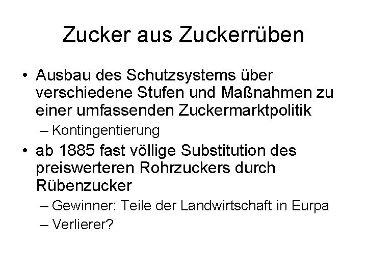 Zucker aus Zuckerrüben • Ausbau des Schutzsystems über verschiedene Stufen und Maßnahmen zu einer