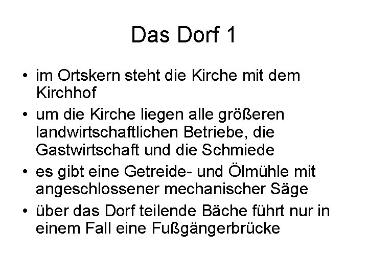 Das Dorf 1 • im Ortskern steht die Kirche mit dem Kirchhof • um
