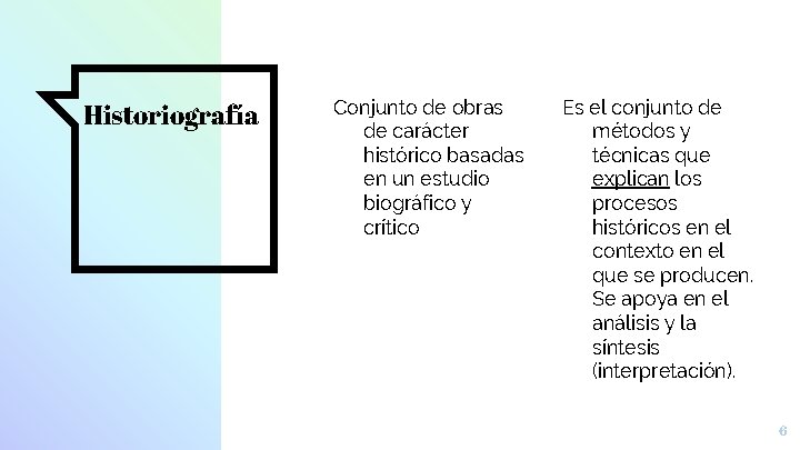 Historiografía Conjunto de obras de carácter histórico basadas en un estudio biográfico y crítico