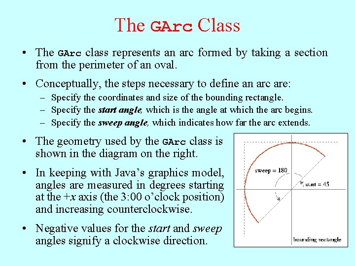 The GArc Class • The GArc class represents an arc formed by taking a