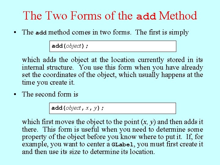 The Two Forms of the add Method • The add method comes in two
