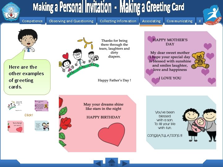 Competence Here are the other examples of greeting cards. Click! Observing and Questioning Collecting