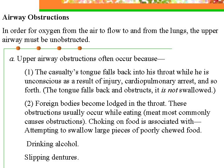 Airway Obstructions In order for oxygen from the air to flow to and from