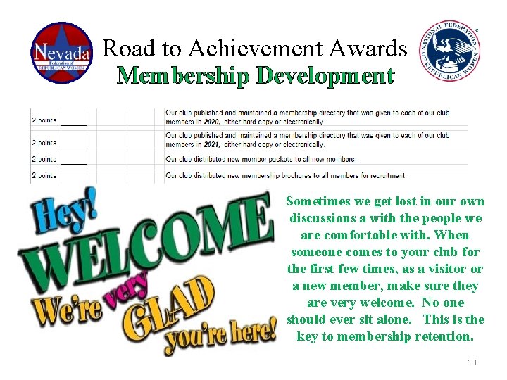 Road to Achievement Awards Membership Development Sometimes we get lost in our own discussions