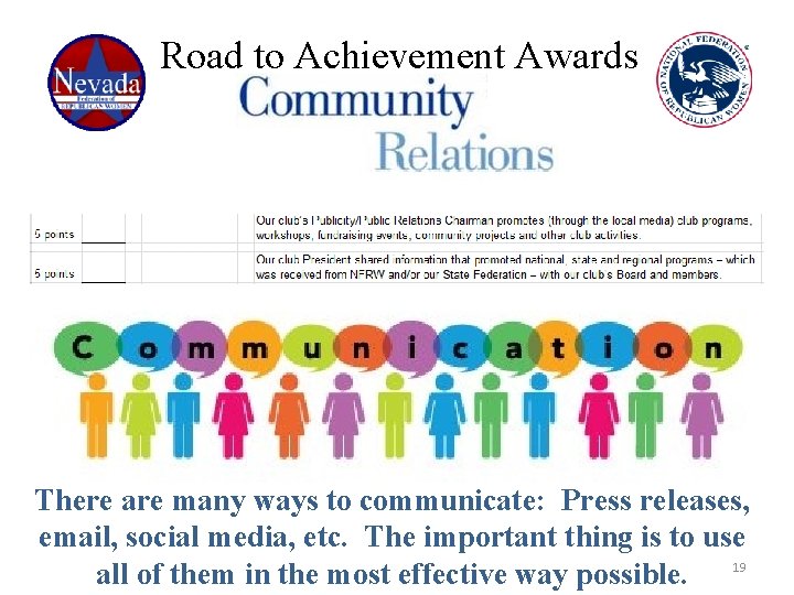 Road to Achievement Awards There are many ways to communicate: Press releases, email, social