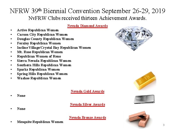 NFRW 39 th Biennial Convention September 26 -29, 2019 Nv. FRW Clubs received thirteen