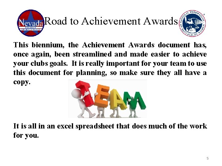 Road to Achievement Awards This biennium, the Achievement Awards document has, once again, been